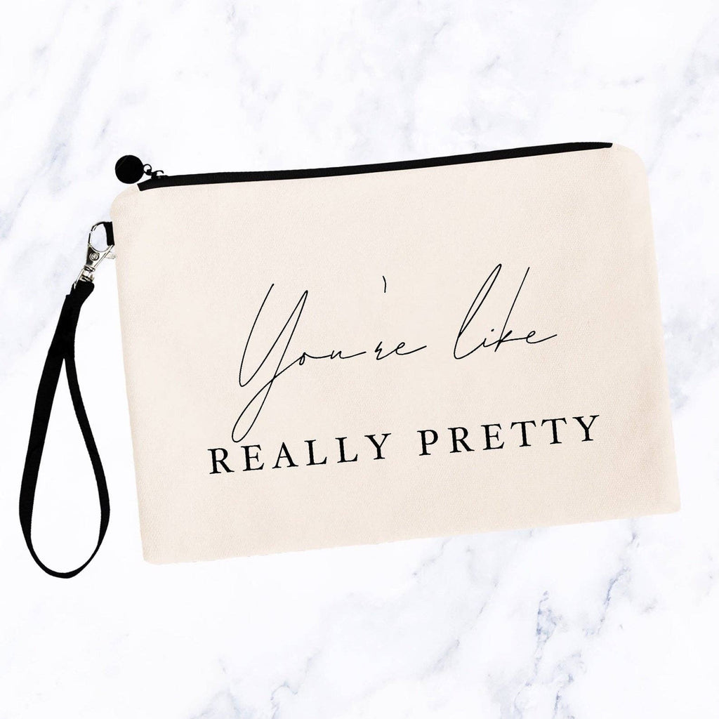 SheMugs - You're Like Really Pretty Cosmetic Bag - Submerge Ryan Michelle - 